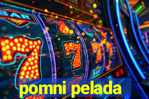 pomni pelada